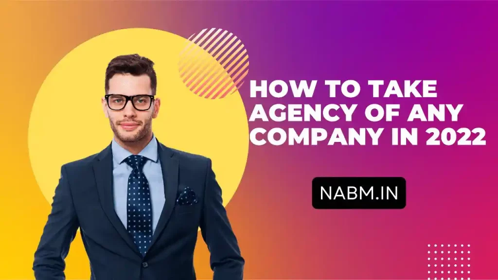 How to take agency of any company in 2022